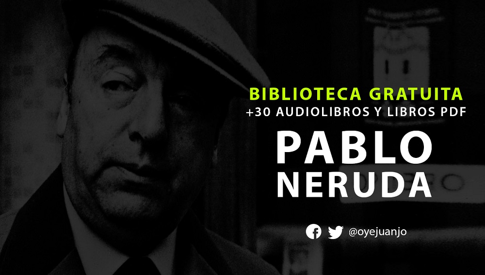 Descarga gratuita de libros PDF de Pablo Neruda: sumérgete en la poesía del genio chileno