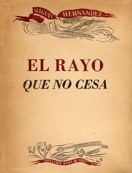 El Rayo que no Cesa: Resumen y Análisis de esta icónica obra poética